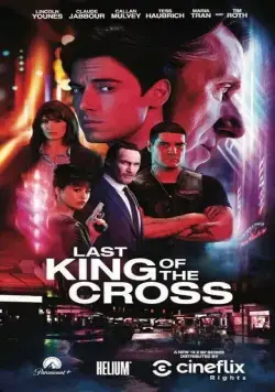 Последний король Креста / Last King of the Cross (2023) cериал смотреть онлайн Последний король Креста / Last King of the Cross (2023) cериал смотреть онлайн в хорошем качестве