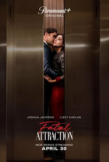 Роковое влечение / Fatal Attraction (2023) cериал смотреть онлайн в хорошем качестве