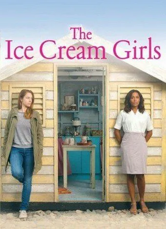 Пломбирные девочки / Ice Cream Girls (2013) cериал смотреть онлайн в хорошем качестве