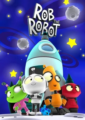 Робот Робик / Rob the Robot (2010) мультфильм смотреть онлайн Робот Робик / Rob the Robot (2010) мультфильм смотреть онлайн в хорошем качестве