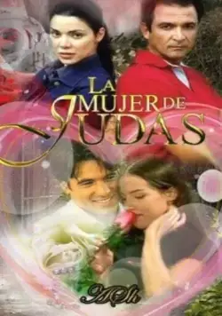 Жена Иуды / La mujer de Judas (2002) cериал смотреть онлайн в хорошем качестве