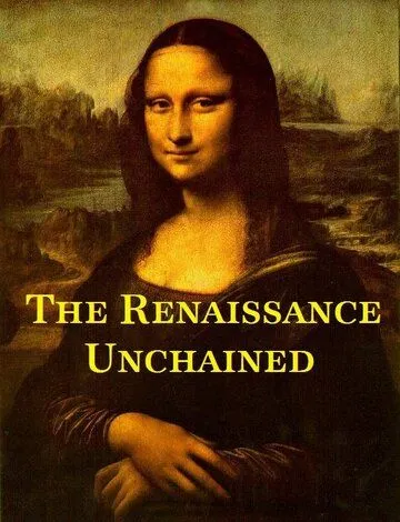 Ренессанс освобожденный / The Renaissance Unchained (2016) cериал смотреть онлайн в хорошем качестве