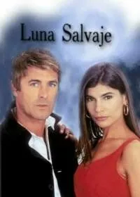 Дикая Луна / Luna salvaje (2000) cериал смотреть онлайн Дикая Луна / Luna salvaje (2000) cериал смотреть онлайн в хорошем качестве