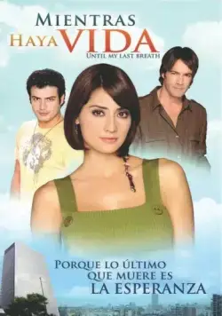 Пока проходит жизнь / Mientras haya vida (2007) cериал смотреть онлайн в хорошем качестве