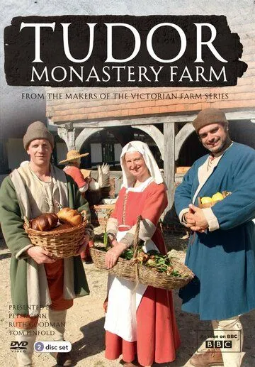 Ферма во времена Тюдоров / Tudor Monastery Farm (2013) cериал смотреть онлайн в хорошем качестве
