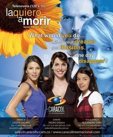 Любовь до смерти / La quiero a morir (2008) cериал смотреть онлайн в хорошем качестве