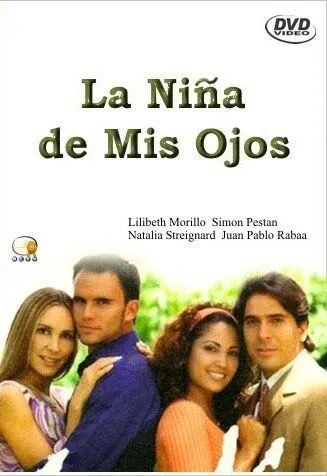 Моя ненаглядная девочка / La niña de mis ojos (2001) cериал смотреть онлайн в хорошем качестве