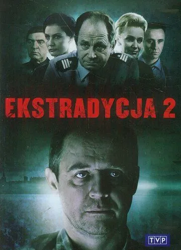 Экстрадиция 2 / Ekstradycja 2 (1997) cериал смотреть онлайн Экстрадиция 2 / Ekstradycja 2 (1997) cериал смотреть онлайн в хорошем качестве