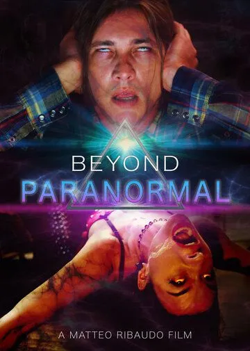 За гранью паранормального / Beyond Paranormal (2021) фильм смотреть онлайн За гранью паранормального / Beyond Paranormal (2021) фильм смотреть онлайн в хорошем качестве