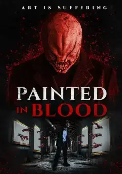 Нарисовано кровью / Painted in Blood (2022) фильм смотреть онлайн Нарисовано кровью / Painted in Blood (2022) фильм смотреть онлайн в хорошем качестве