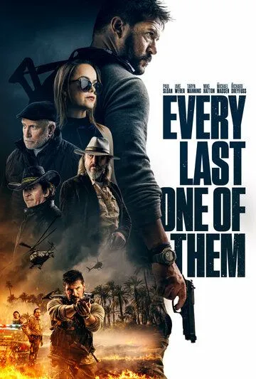 Все до последнего / Every Last One of Them (2021) фильм смотреть онлайн в хорошем качестве