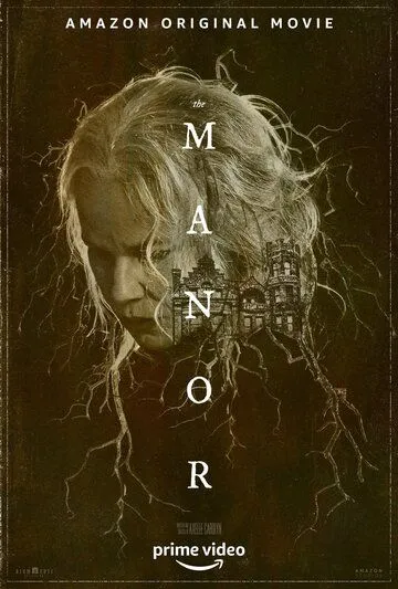 Поместье / The Manor (2020) фильм смотреть онлайн Поместье / The Manor (2020) фильм смотреть онлайн в хорошем качестве