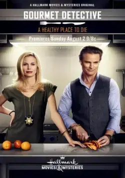Детектив Гурман: Хорошее место, чтобы умереть / The Gourmet Detective: A Healthy Place to Die (2015) фильм смотреть онлайн в хорошем качестве