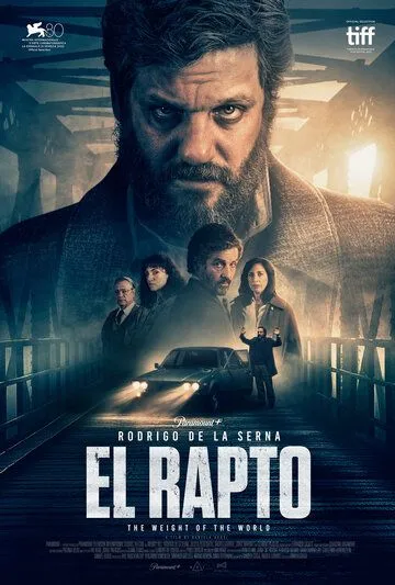 Похищение / El rapto (2023) фильм смотреть онлайн Похищение / El rapto (2023) фильм смотреть онлайн в хорошем качестве