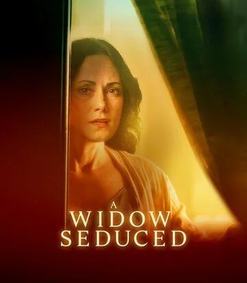 Соблазненная вдова / A Widow Seduced (2024) фильм смотреть онлайн в хорошем качестве