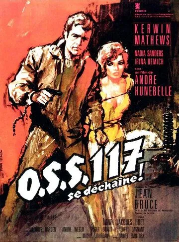 Агент 117 разбушевался / OSS 117 se déchaîne (1963) фильм смотреть онлайне бесплатно Смотреть Агент 117 разбушевался / OSS 117 se déchaîne(1963) фильм в онлайне бесплатно