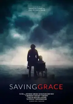 Спасая Грэйс / Saving Grace (2022) фильм смотреть онлайн в хорошем качестве