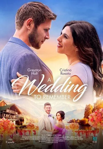 Незабываемая свадьба / A Wedding to Remember (2021) фильм смотреть онлайн Незабываемая свадьба / A Wedding to Remember (2021) фильм смотреть онлайн в хорошем качестве