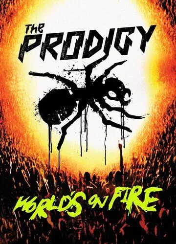 The Prodigy: World's on Fire / The Prodigy: World's on Fire (2011) фильм смотреть онлайн The Prodigy: World's on Fire / The Prodigy: World's on Fire (2011) фильм смотреть онлайн в хорошем качестве