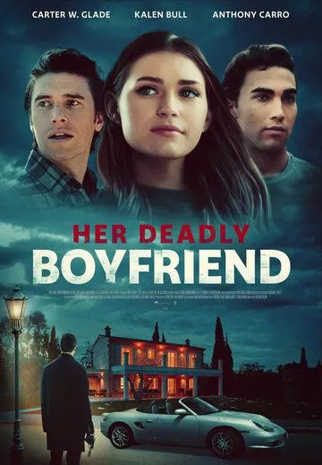Her Deadly Boyfriend (2021) фильм смотреть онлайн в хорошем качестве