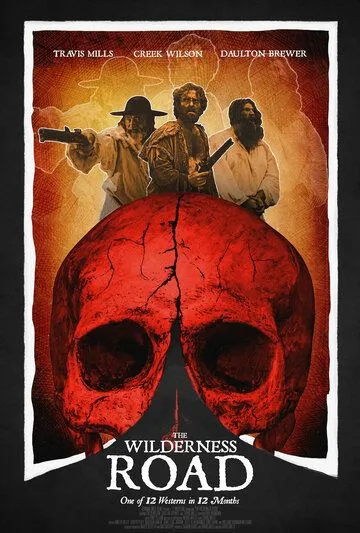 The Wilderness Road (2021) фильм смотреть онлайн в хорошем качестве