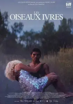 Les oiseaux ivres (2021) фильм смотреть онлайн Les oiseaux ivres (2021) фильм смотреть онлайн в хорошем качестве