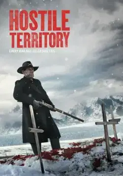 Смотреть Враждебная территория / Hostile Territory(2022) фильм в онлайне бесплатно