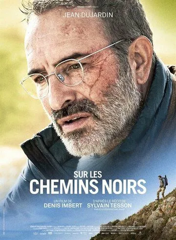 По блуждающим тропам / Sur les chemins noirs (2023) фильм смотреть онлайне бесплатно Смотреть По блуждающим тропам / Sur les chemins noirs(2023) фильм в онлайне бесплатно