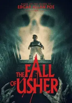 Падение Ашера / The Fall of Usher (2021) фильм смотреть онлайн в хорошем качестве
