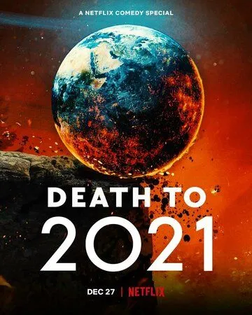 2021, тебе конец! / Death to 2021 (2021) фильм смотреть онлайн в хорошем качестве