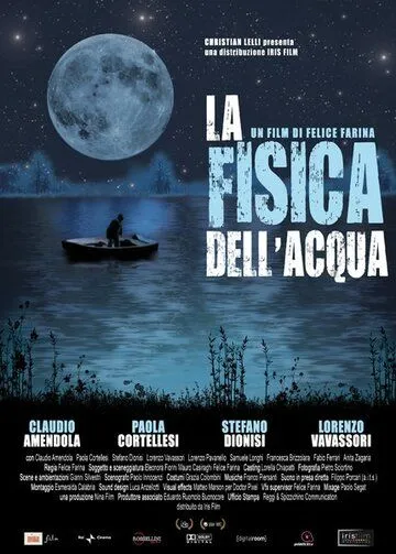 Физика воды / La fisica dell'acqua (2009) фильм смотреть онлайн в хорошем качестве