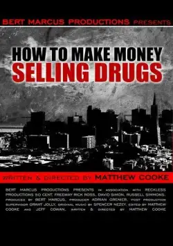 Как заработать деньги, продавая наркотики / How to Make Money Selling Drugs (2012) фильм смотреть онлайн в хорошем качестве