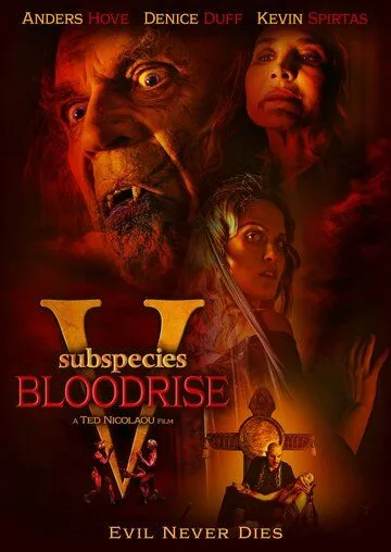 Подвиды 5: Кровавое восхождение / Subspecies V: Blood Rise (2023) фильм смотреть онлайн Подвиды 5: Кровавое восхождение / Subspecies V: Blood Rise (2023) фильм смотреть онлайн в хорошем качестве