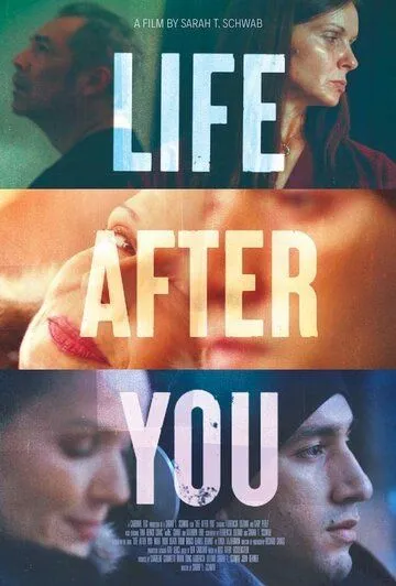 Жизнь после тебя / Life After You (2022) фильм смотреть онлайн Жизнь после тебя / Life After You (2022) фильм смотреть онлайн в хорошем качестве