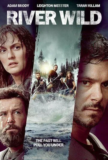 Дикая река / River Wild (2023) фильм смотреть онлайн в хорошем качестве