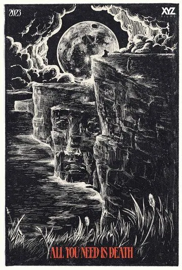 Всё, что тебе нужно, это смерть / All You Need Is Death (2023) фильм смотреть онлайн в хорошем качестве