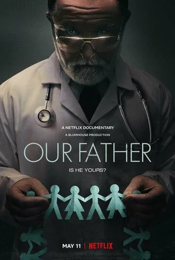 Наш общий отец / Our Father (2022) фильм смотреть онлайн Наш общий отец / Our Father (2022) фильм смотреть онлайн в хорошем качестве