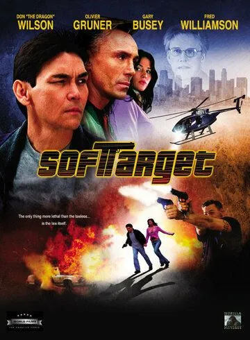 Легкая мишень / Soft Target (2006) фильм смотреть онлайн в хорошем качестве