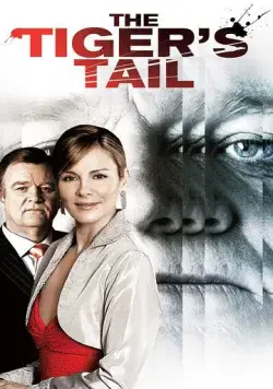 Хвост тигра / The Tiger's Tail (2006) фильм смотреть онлайн Хвост тигра / The Tiger's Tail (2006) фильм смотреть онлайн в хорошем качестве