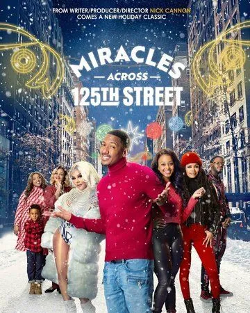 Чудеса на 125-й улице / Miracles Across 125th Street (2021) фильм смотреть онлайн в хорошем качестве
