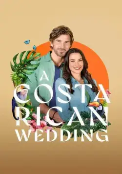 A Costa Rican Wedding (2024) фильм смотреть онлайн в хорошем качестве