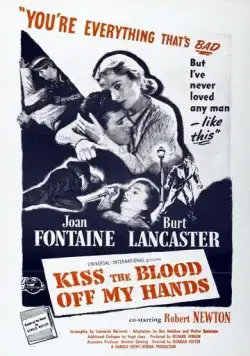 Поцелуями сотри кровь с моих рук / Kiss the Blood Off My Hands (1948) фильм смотреть онлайн Поцелуями сотри кровь с моих рук / Kiss the Blood Off My Hands (1948) фильм смотреть онлайн в хорошем качестве