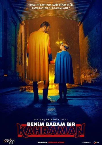 Benim Babam Bir Kahraman (2023) фильм смотреть онлайн в хорошем качестве