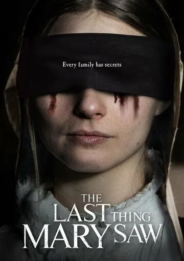 Последнее, что видела Мэри / The Last Thing Mary Saw (2020) фильм смотреть онлайн Последнее, что видела Мэри / The Last Thing Mary Saw (2020) фильм смотреть онлайн в хорошем качестве