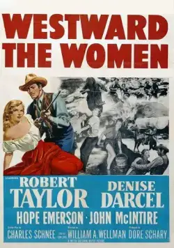 Женщина с запада / Westward the Women (1951) фильм смотреть онлайн Женщина с запада / Westward the Women (1951) фильм смотреть онлайн в хорошем качестве