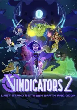 Виндикаторы 2 / Vindicators 2 (2022) мультфильм смотреть онлайн Виндикаторы 2 / Vindicators 2 (2022) мультфильм смотреть онлайн в хорошем качестве