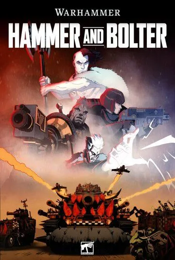 Молот и болтер / Hammer and Bolter (2021) cериал мультфильм смотреть онлайн Молот и болтер / Hammer and Bolter (2021) cериал мультфильм смотреть онлайн в хорошем качестве