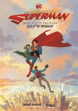 Мои приключения с Суперменом / My Adventures with Superman (2023) мультфильм смотреть онлайн в хорошем качестве