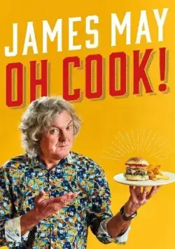 James May: Oh Cook! (2020) cериал смотреть онлайн James May: Oh Cook! (2020) cериал смотреть онлайн в хорошем качестве