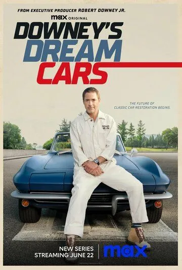 Автомобили мечты Дауни / Downey's Dream Cars (2023) cериал смотреть онлайн Автомобили мечты Дауни / Downey's Dream Cars (2023) cериал смотреть онлайн в хорошем качестве